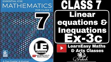 Linear Equations & Inequations Ex-3c Class 7 Algebra | Essential ICSE Mathematics | A Das Gupta