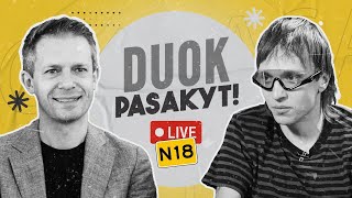 N18 | DUOK PASAKYT | Andrius Tapinas x Oleg Šurajev || Laisvės TV