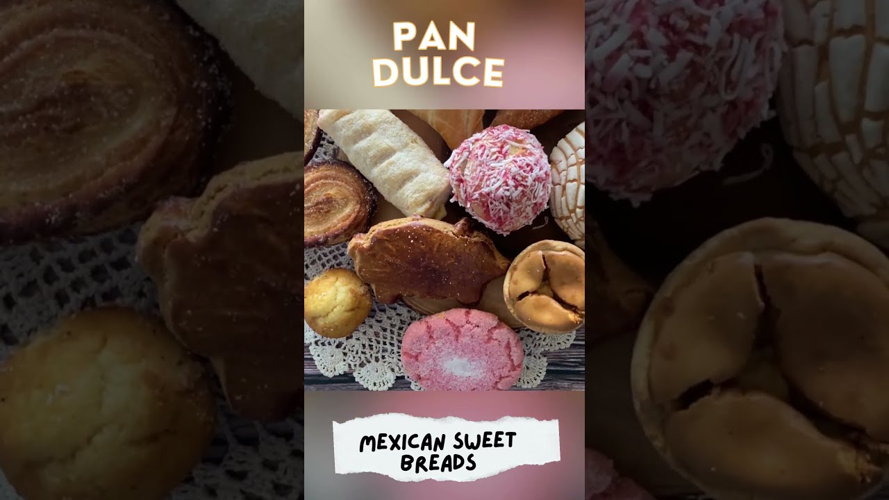 Mexican Sweet Breads (Pan Dulce) - Mamá Maggie's Kitchen