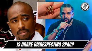 Is Drake Disrespecting 2Pac With Buying His 1996 Crown Ring? | @DJSkandalous Podcast