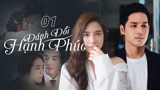 ĐÁNH ĐỔI HẠNH PHÚC - TẬP 1I Ca Sỹ Hách Dịch Mất Fan I Phim Thái Lan Hay Nhất Lồng Tiếng