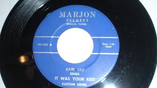 It Was Your Kiss by Karl Jay