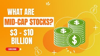 What Are Mid-Cap Stocks?