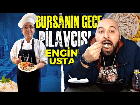 BURSA’NIN GECE PİLAVCISI ENGİN USTA!