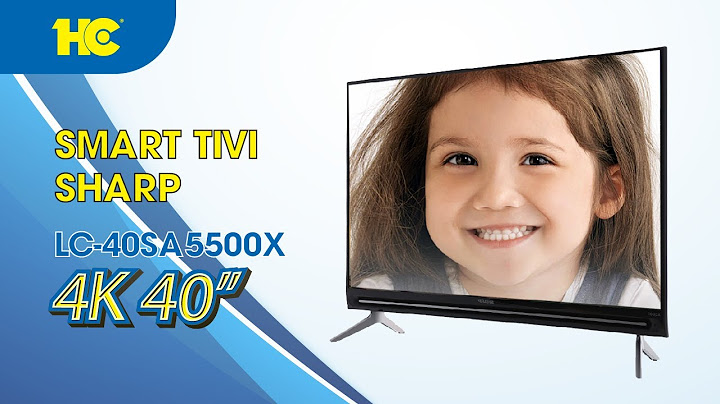 Đánh giá smart tivi sharp fhd 40 inch lc-40sa5500 2023 năm 2024