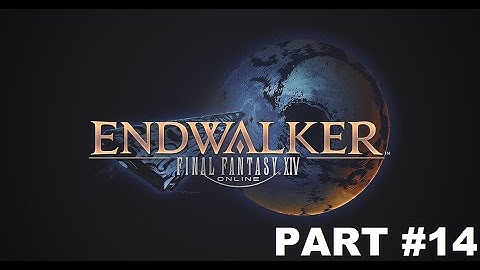 Final Fantasy XIV : Endwalker - Main Scenario Quests Part 14 (No Commentary) [EN/ID]