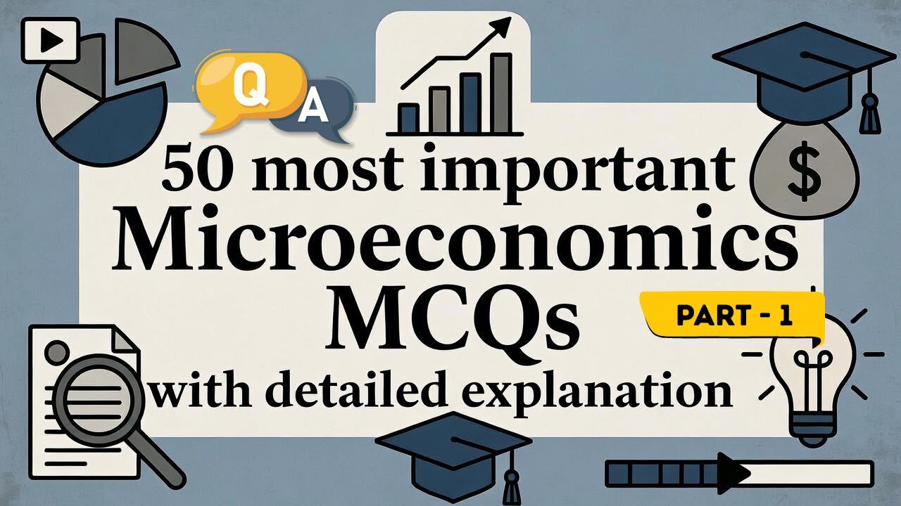 Microeconomics Quiz: 50 Most Important MCQs with Detailed Explanation | Part 1 - The Decode Project
