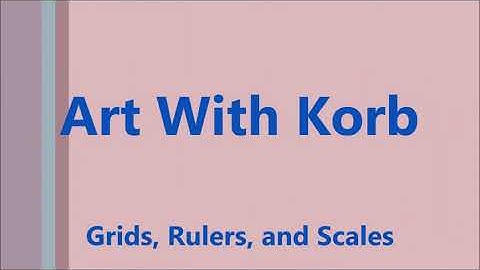 Grids and the Ruler Art With Korb