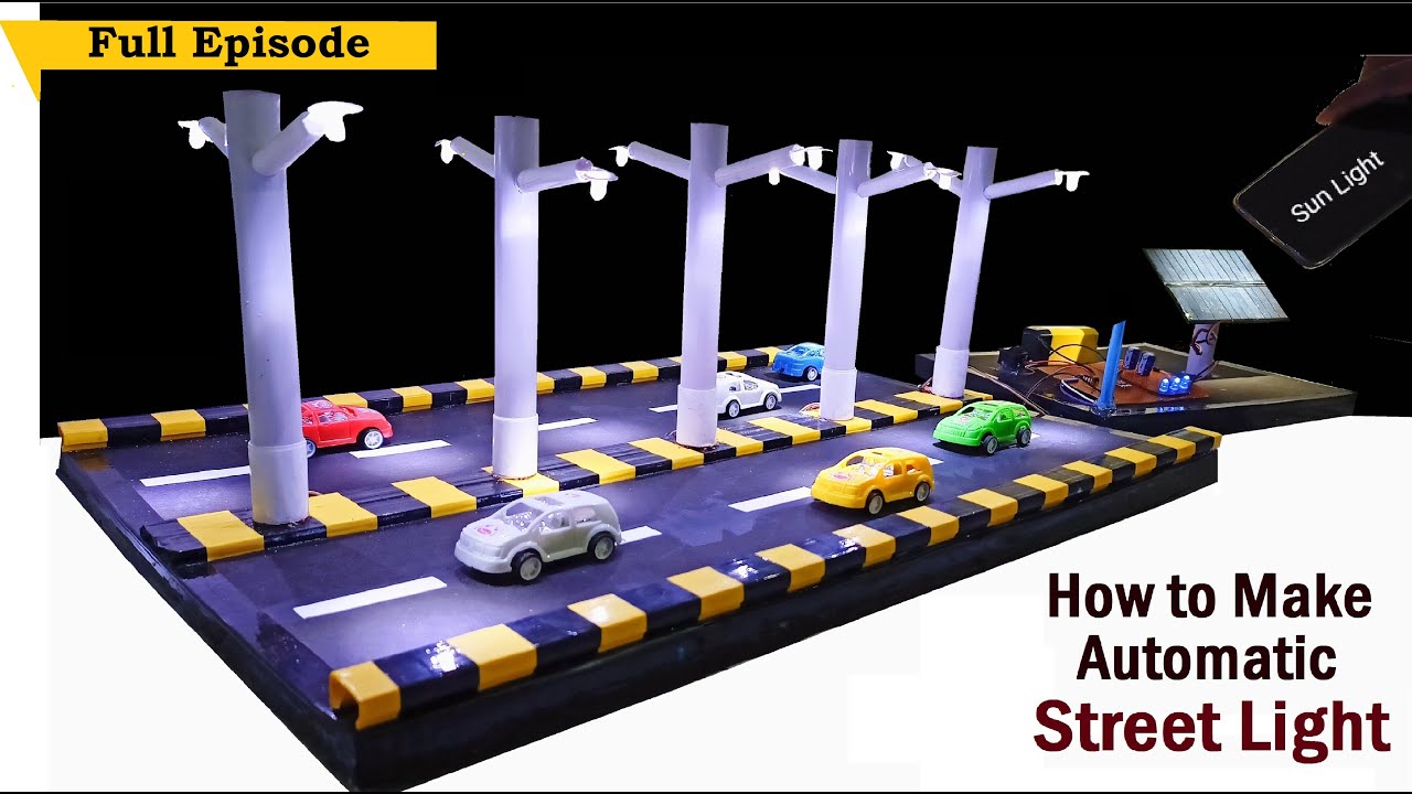 How to Make Automatic Street Light | How to Make Solar Street Light ...