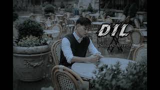 Dil.... (Slowed Reverb) song Hindi lo-fi song ...0. 2Am lofi ✨