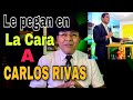 LE PEGAN A CARLOS RIVAS