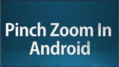 Android tutorial for beginners - 93 - Pinch Zoom with ImageView