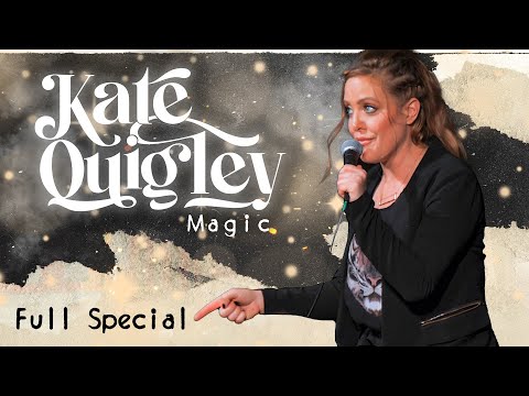 Kate Quigley: Magic - Full Comedy Special