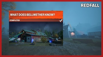 Redfall - What Does Bellwether Know? Walkthrough
