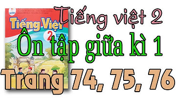 Tiếng việt lớp 2 sách cánh diều ôn tập giữa học kì 1 trang 74, 75| Bạn của nai nhỏ