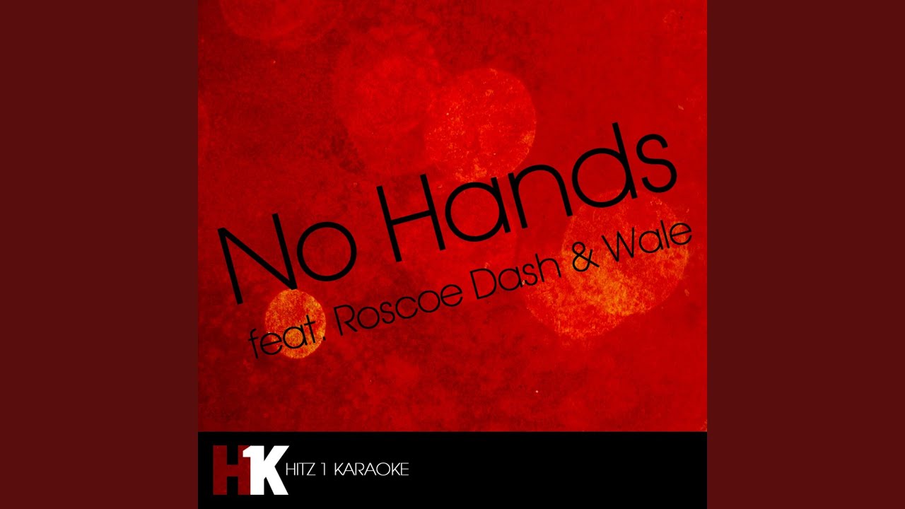 No Hands (feat. Roscoe Dash & Wale) - YouTube