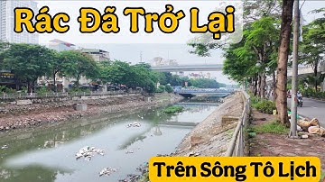Sông Tô Lịch Mới Nhất Rác Đã Trở Lại Đào Thêm Đường Dẫ Xuống Cống Ngầm
