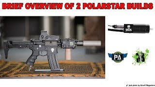 Brief Overview Of Two Polarstar Builds