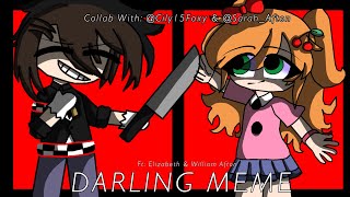 [FNAF] DARLING MEME | Collab With @Cily15Foxy