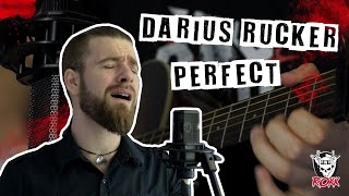 Darius Rucker - Perfect (Rock With Rokk Cover)
