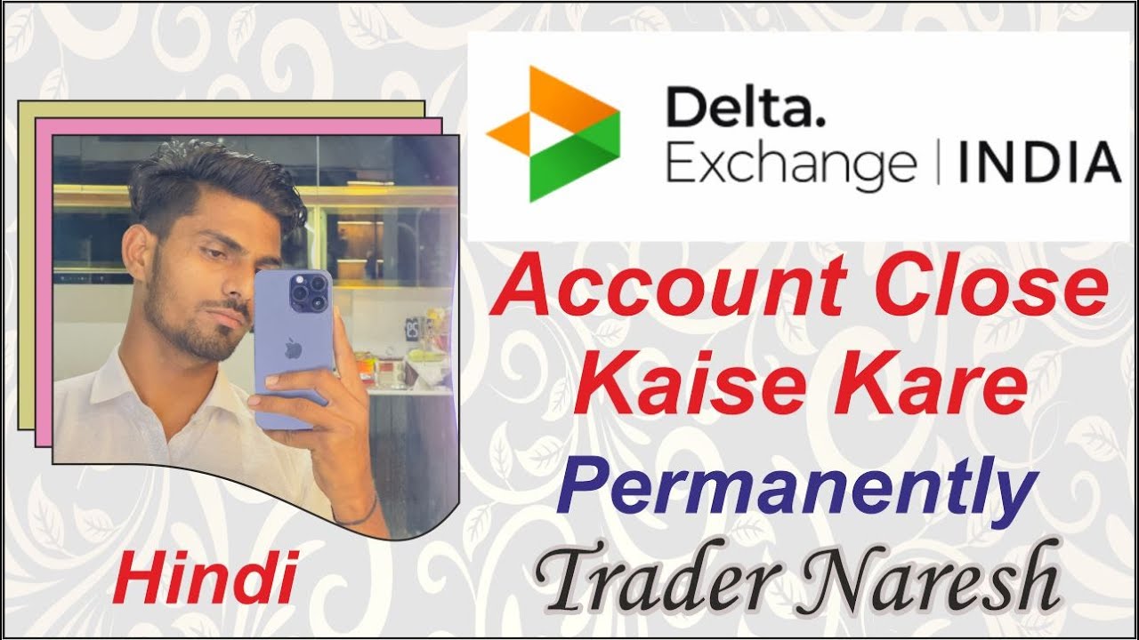 Delta Exchange India Account Close Kaise Kare ! Easy Method Hindi ! Trader Naresh 