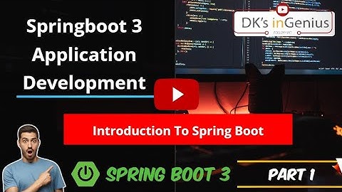 Spring Boot - Part 1- Introduction to Spring Boot