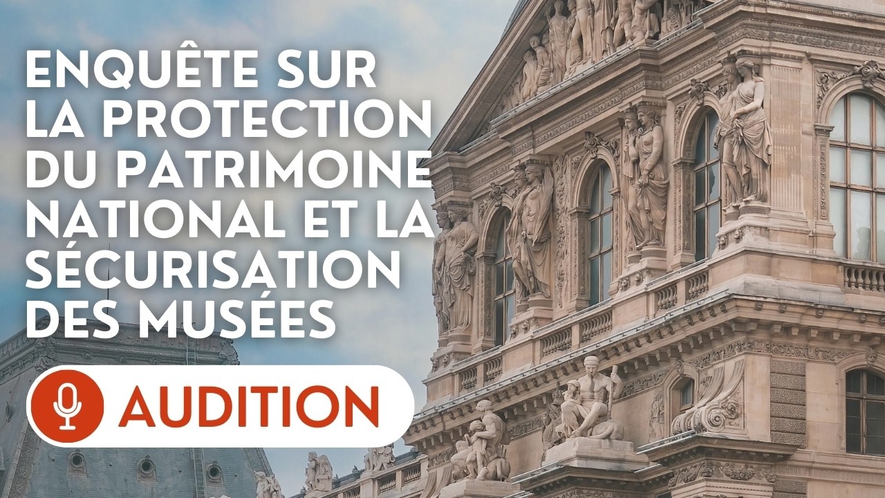 🔴 Audition de responsables de la direction générale de l’architecture et du patrimoine
