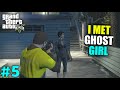 I SAVE GHOST GIRL FROM GANGSTERS | GTA V GAMEPLAY #5