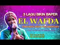 3 LAGU BIKIN BAPER (TIADA RESTU, INGKAR JANJI, BISIKAN HATI) | EL WAFDA LIVE TLOGOREJO TEGOWANU 2018