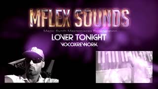 Mflex Sounds - Lover Tonight Vocoxrework (Italo Disco)