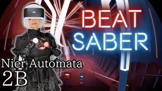【Beat Saber】ｰ2Bのコスプレしてbeat saberプレイしてみた！Cosplay and beat saber of 2B【Nier: Automata】Part1