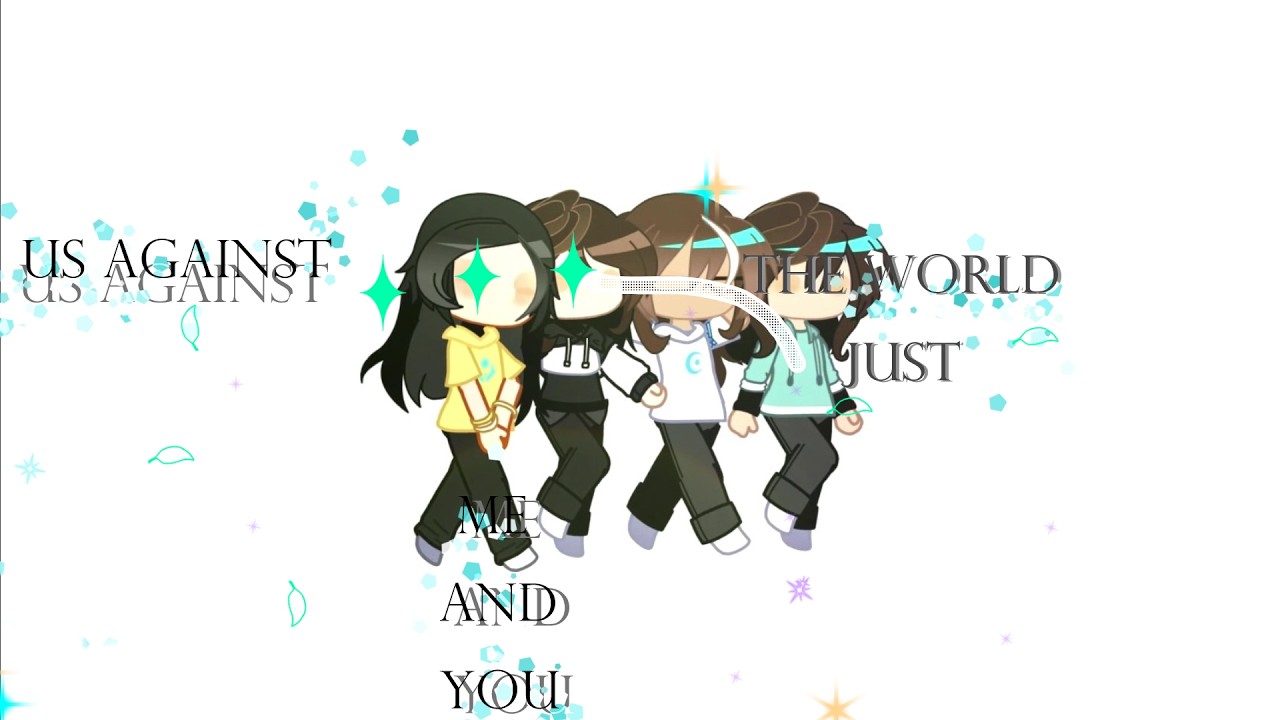 || us against the world || w/ (quadro) || 🎇ft: @Fionluvyy , layla&ashley (dont have channel)