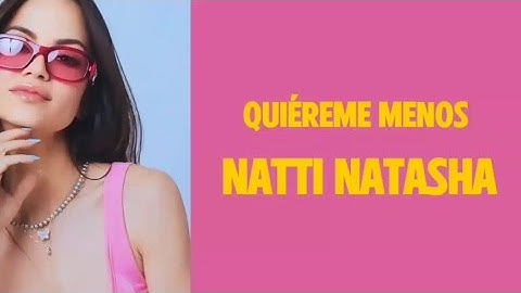 Thumbnail of Quiereme Menos - Natti Natasha (letra)