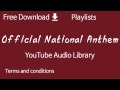 Official National Anthem YouTube Audio Library 
