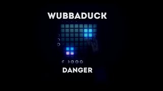 Wubbaduck - Danger (Launchpad Performance)