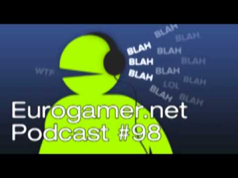 Eurogamer.net Podcast #98 