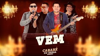 Vem - DVD Cabaré do Brega [Vídeo Oficial]