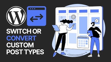 How To Switch or Convert Custom Post Types in WordPress For Free? Tutorial ♻️