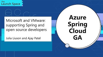 Microsoft and VMware: Supporting Spring and Open Source Developers: Julia Liuson and Ajay Patel