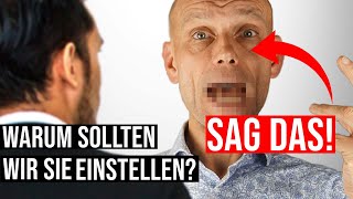 Musterantworten für das Bewerbungsgespräch (Warum sollten wir Sie einstellen?)