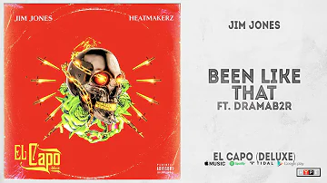 Jim Jones - "Been Like That" Ft. DramaB2R (El Capo Deluxe)