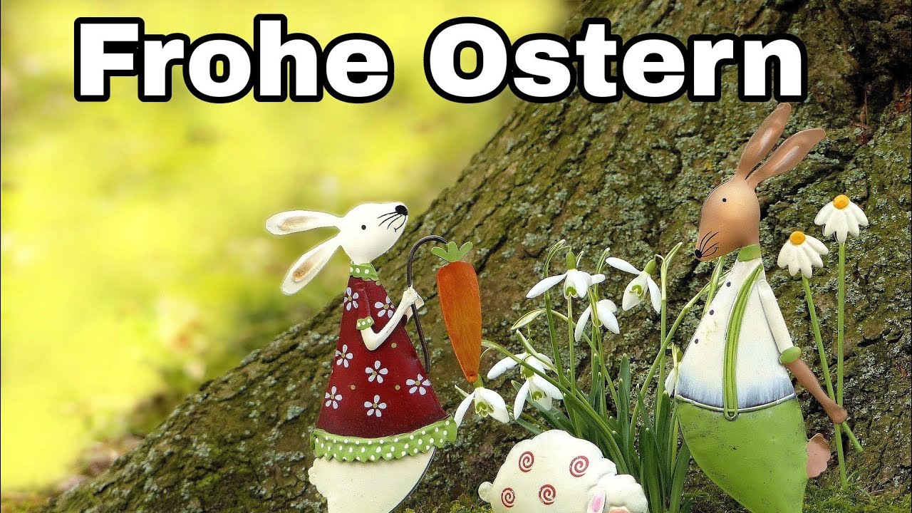 Ich Wünsche Allen Ein Schönes Osterfest 🥚🐇Ich wünsche euch allen ein frohes Osterfest 😘🤗 - YouTube