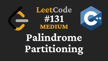 Palindrome Partitioning - LeetCode #131 - C++