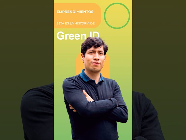Historia de Emprendimiento: GreenID #emprendedores #agroexportacion #tecnologia #startup