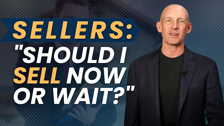 SELLERS: "SHOULD I SELL NOW OR WAIT?" -Kevin Ward