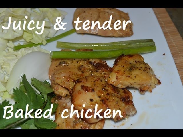 BakedChicken  Recipe for Best tender and juicy chicken ever. Tip for moist baked chicken | Chawla