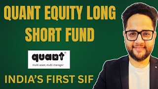 India&#39;s First SIF | Quant SIF Equity Long-Short Fund Explained | Quant SIF Fund