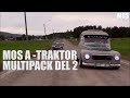 MOS A-traktor multipack Del 2