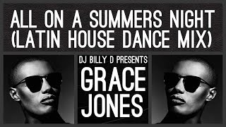 Grace Jones - All on a Summers Night (Latin House Dance Mix)