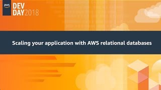 Scaling Your Application with AWS Relational Databases screenshot 4